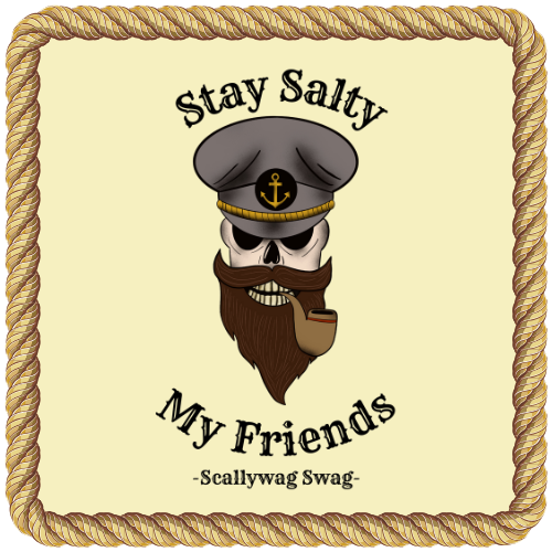 Stay Salty My Friends